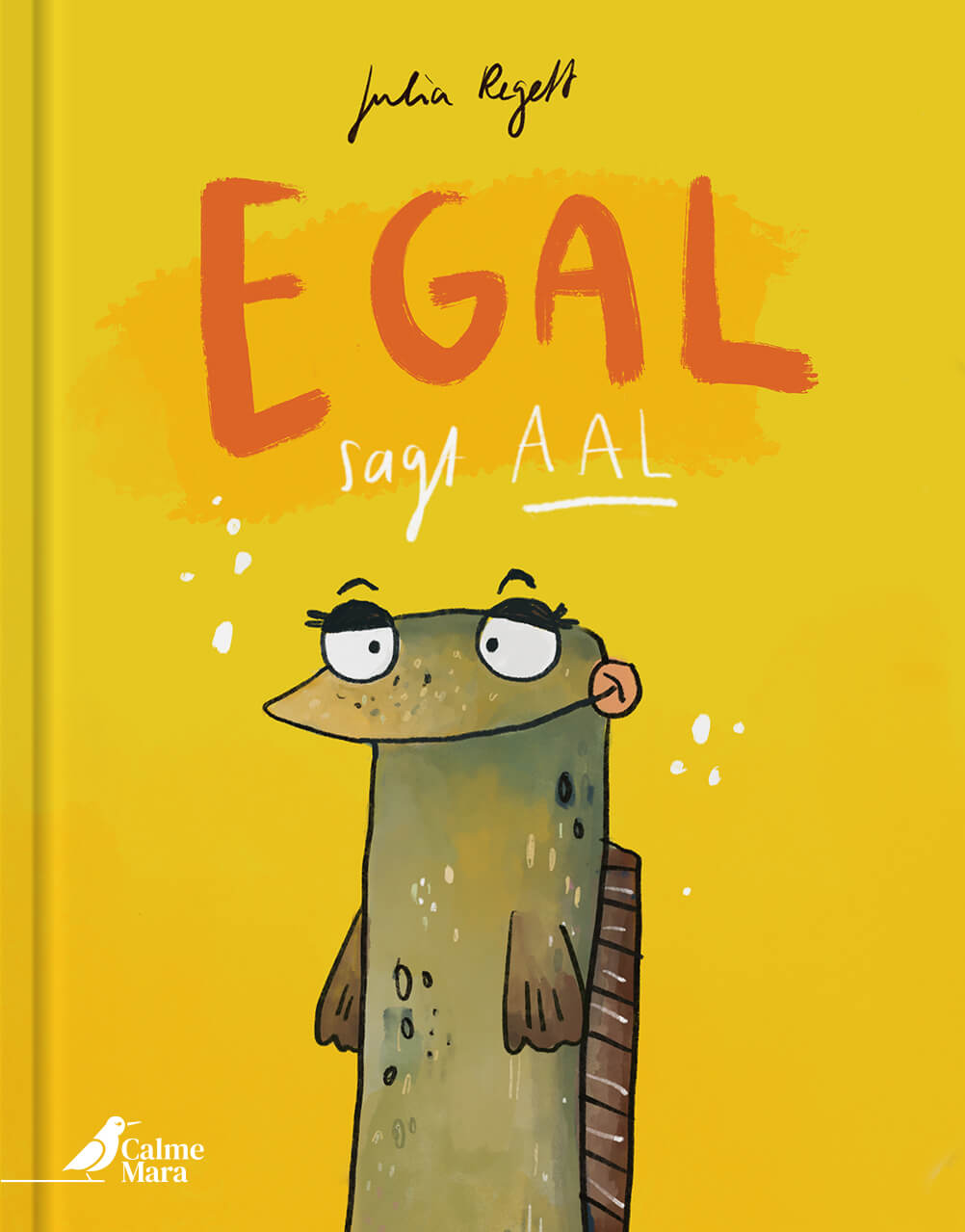 Julia Regett: Egal, sagt Aal