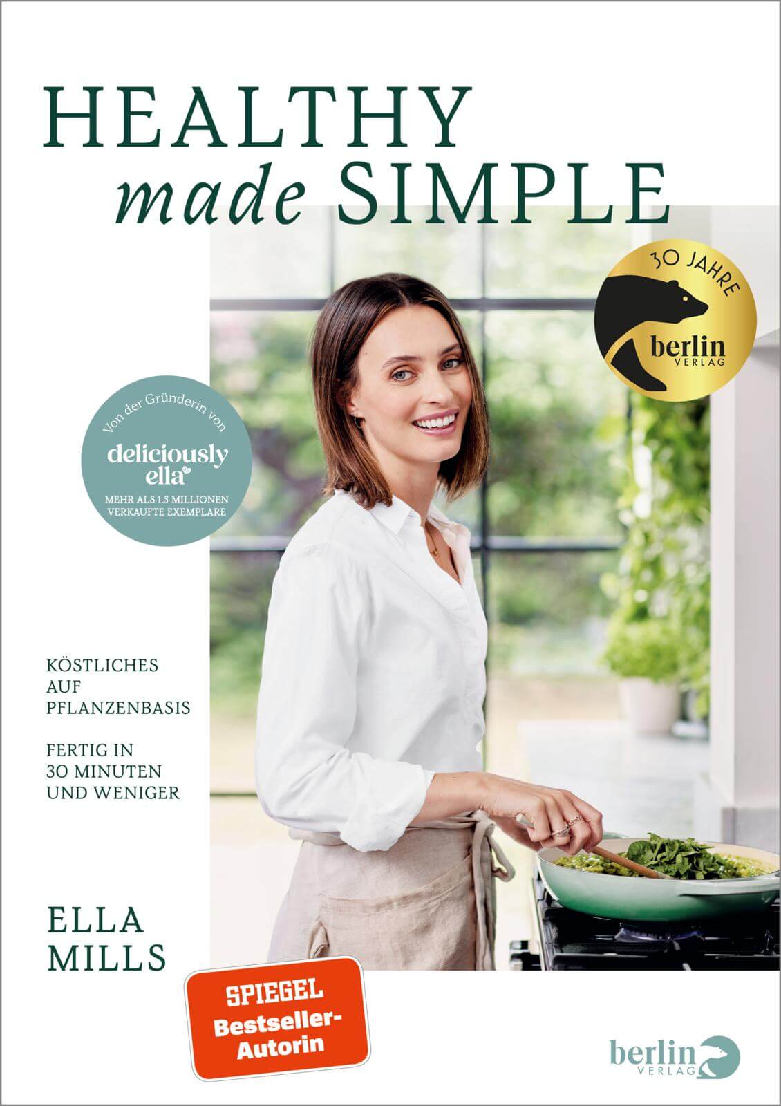 Ella Mills (Woodward): Deliciously Ella - Healthy Made Simple