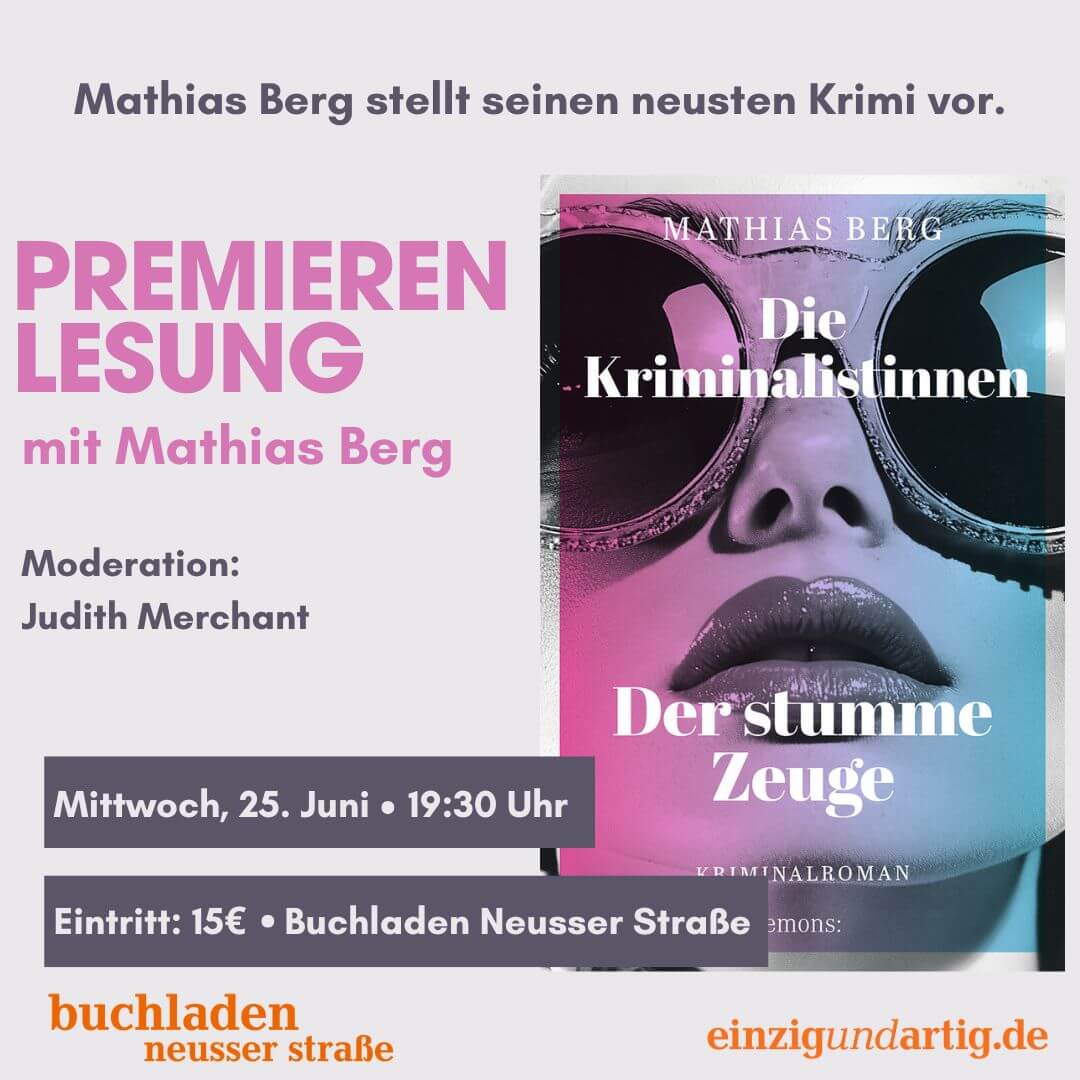 Eintritt Premierenlesung mit Mathias Berg: Die Kriminalistinnen - Der stumme Zeuge
