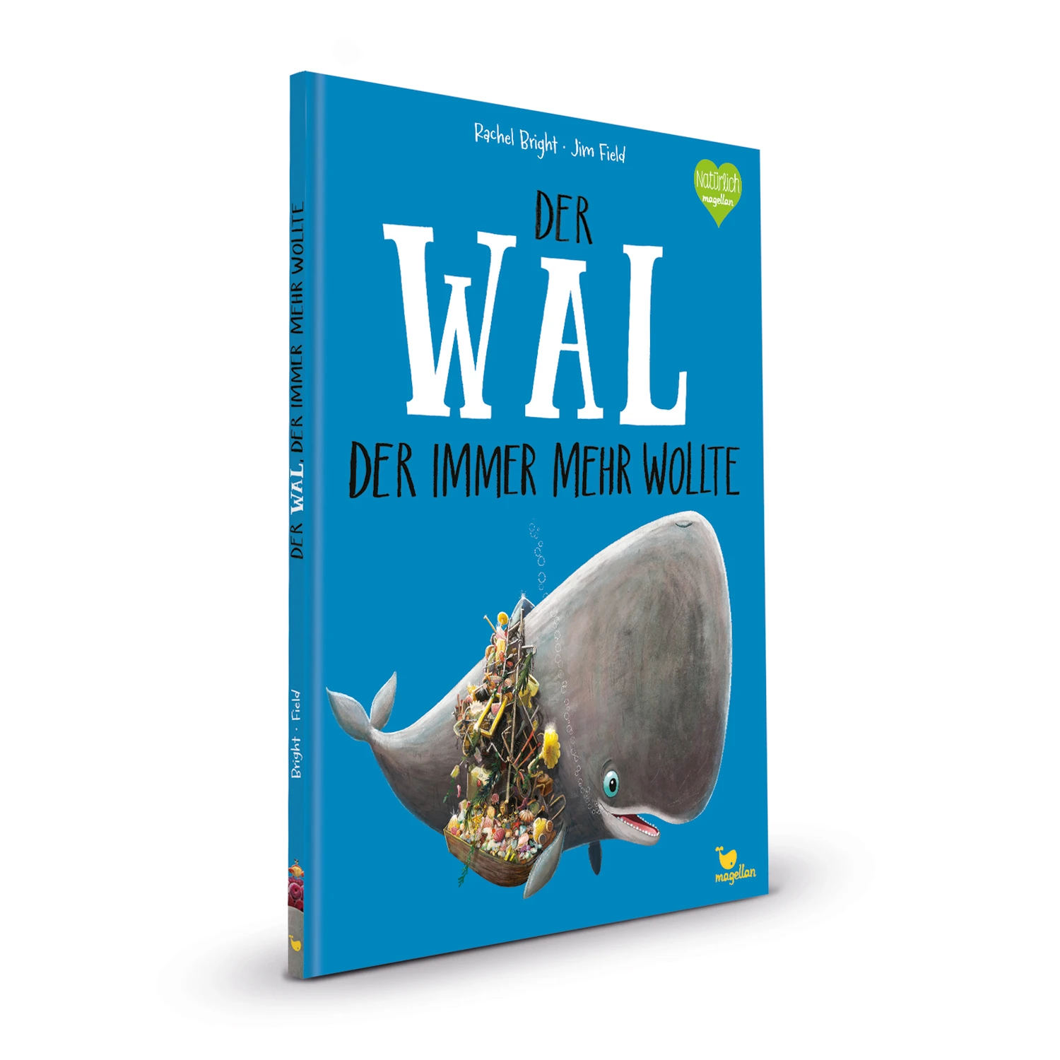 Rachel Bright, Jim Field: Der Wal, der immer mehr wollte