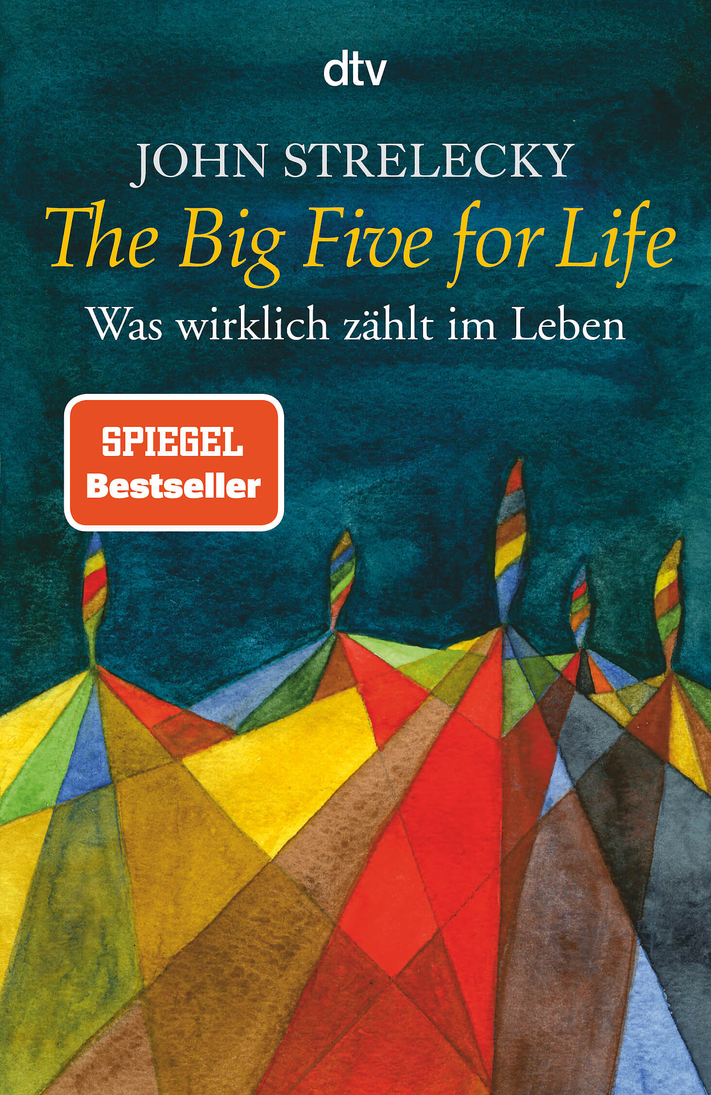 John Strelecky: Big Five for Life!