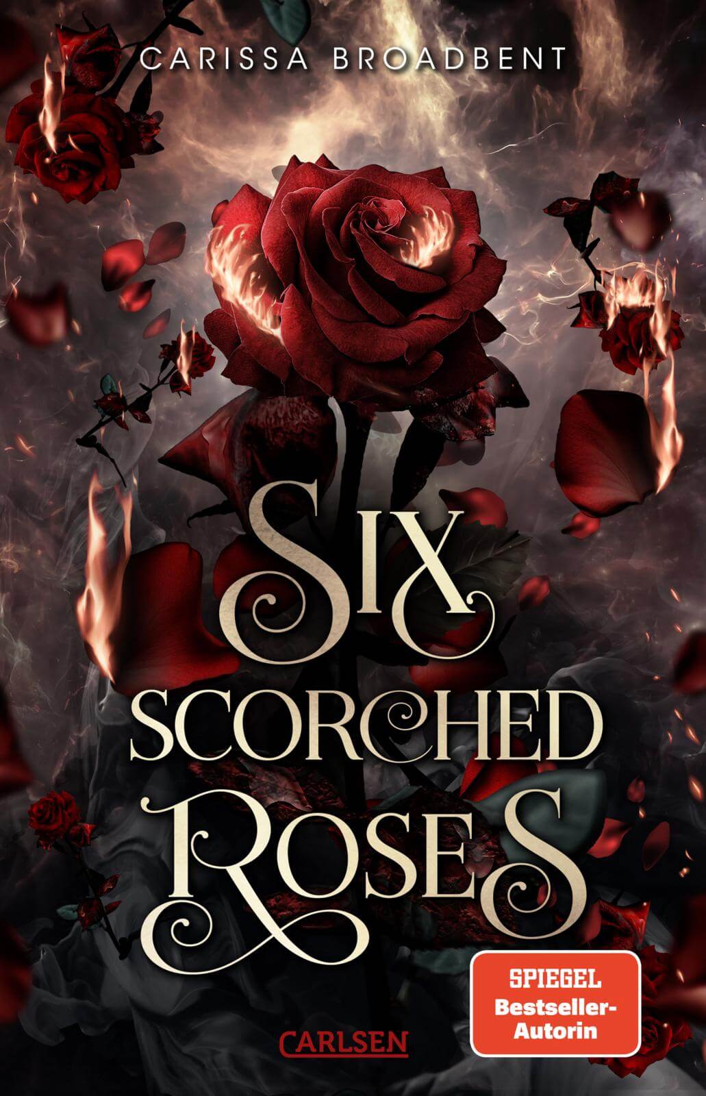 Carissa Broadbent: Six Scorched Roses (Crowns of Nyaxia) (mit Farbschnitt)