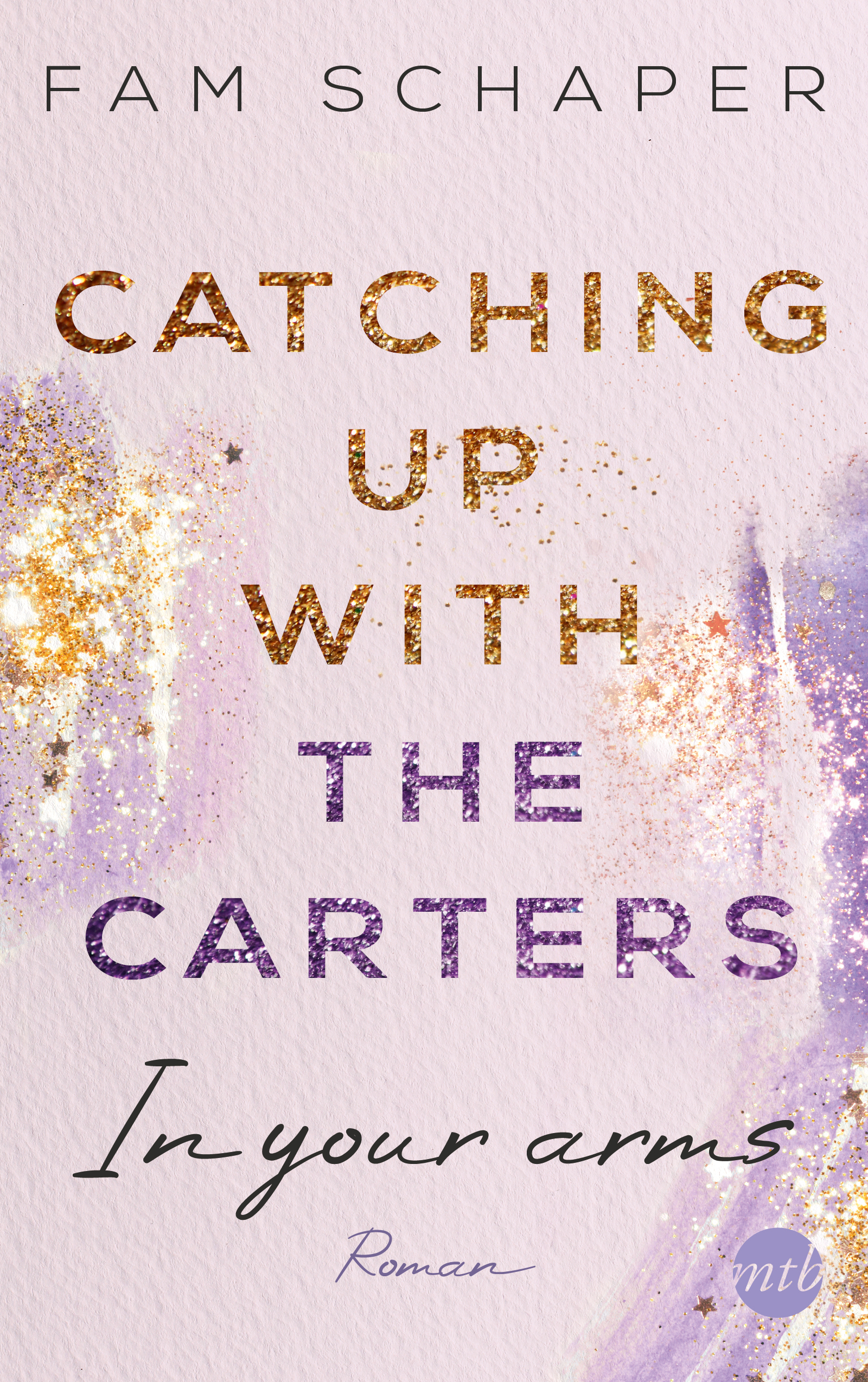 Fam Schaper: Catching up with the Carters - In your arms