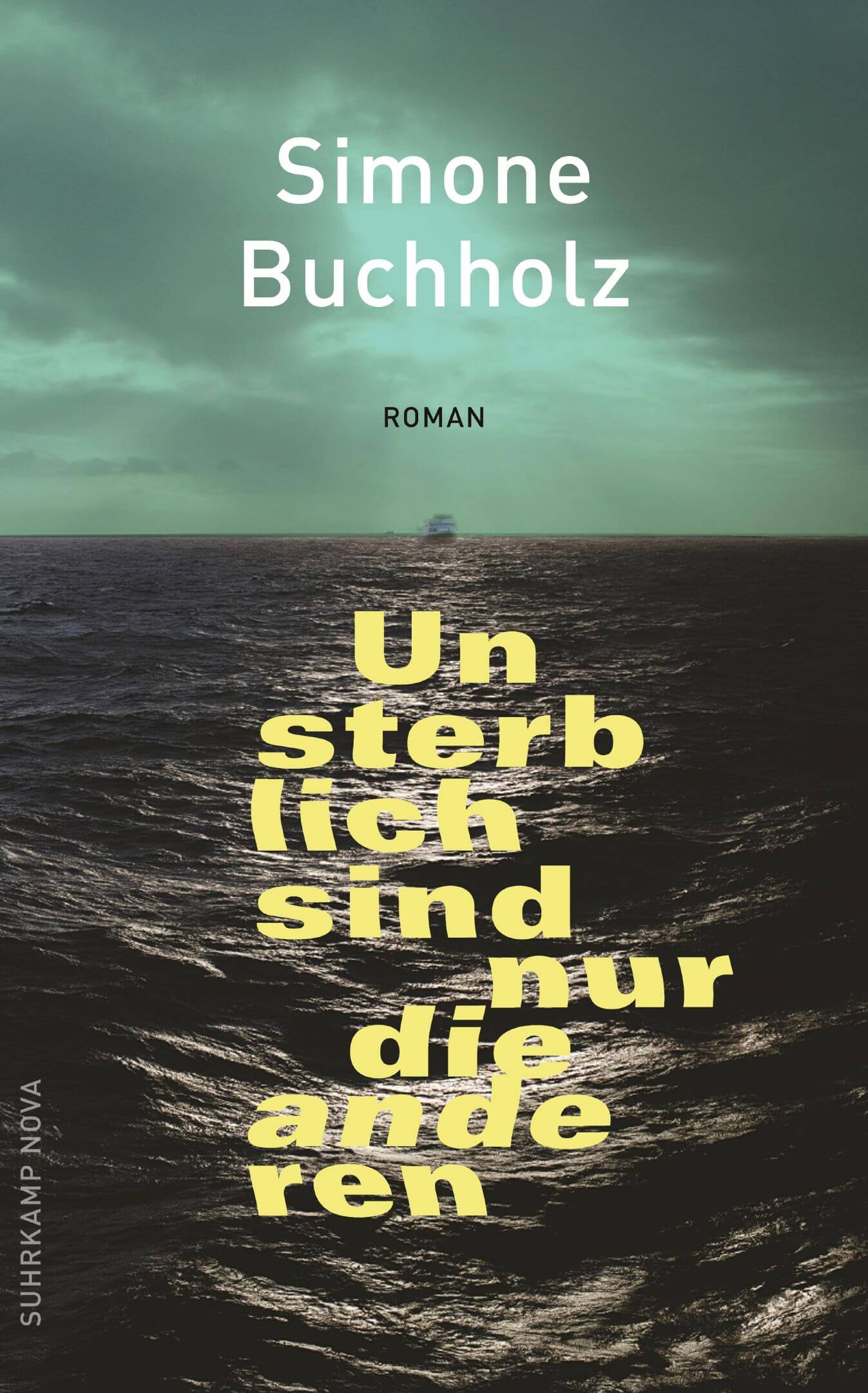Simone Buchholz: Unsterblich sind nur die anderen