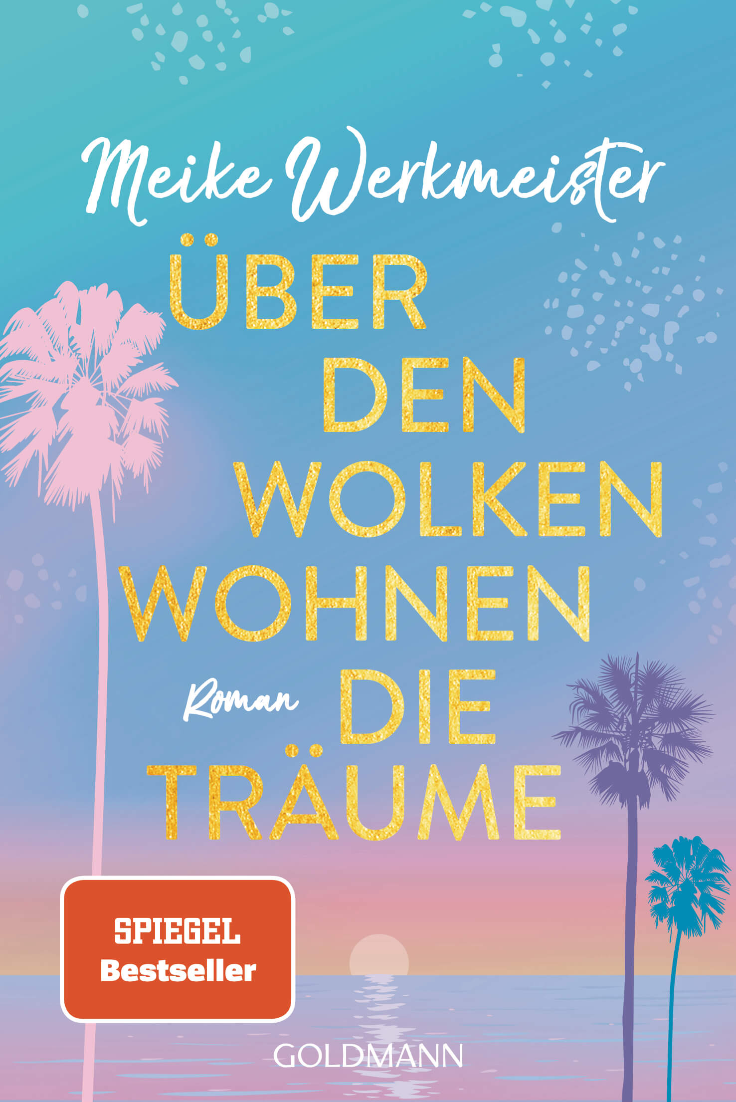 Meike Werkmeister: Über den Wolken wohnen die Träume