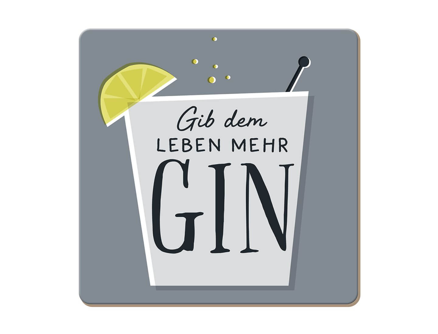Korkuntersetzer Gib dem Leben mehr Gin