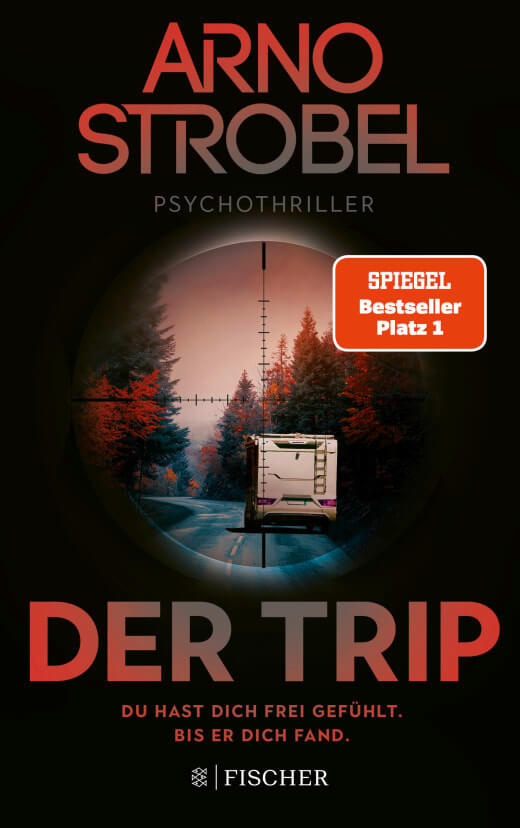 Arno Strobel: Der Trip - Du hast dich frei gefühlt. Bis er dich fand.