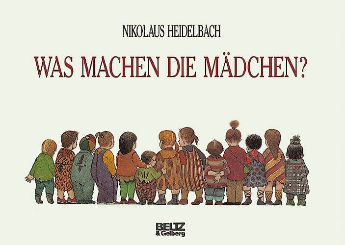 Nikolaus Heidelbach - Was machen die Mädchen?