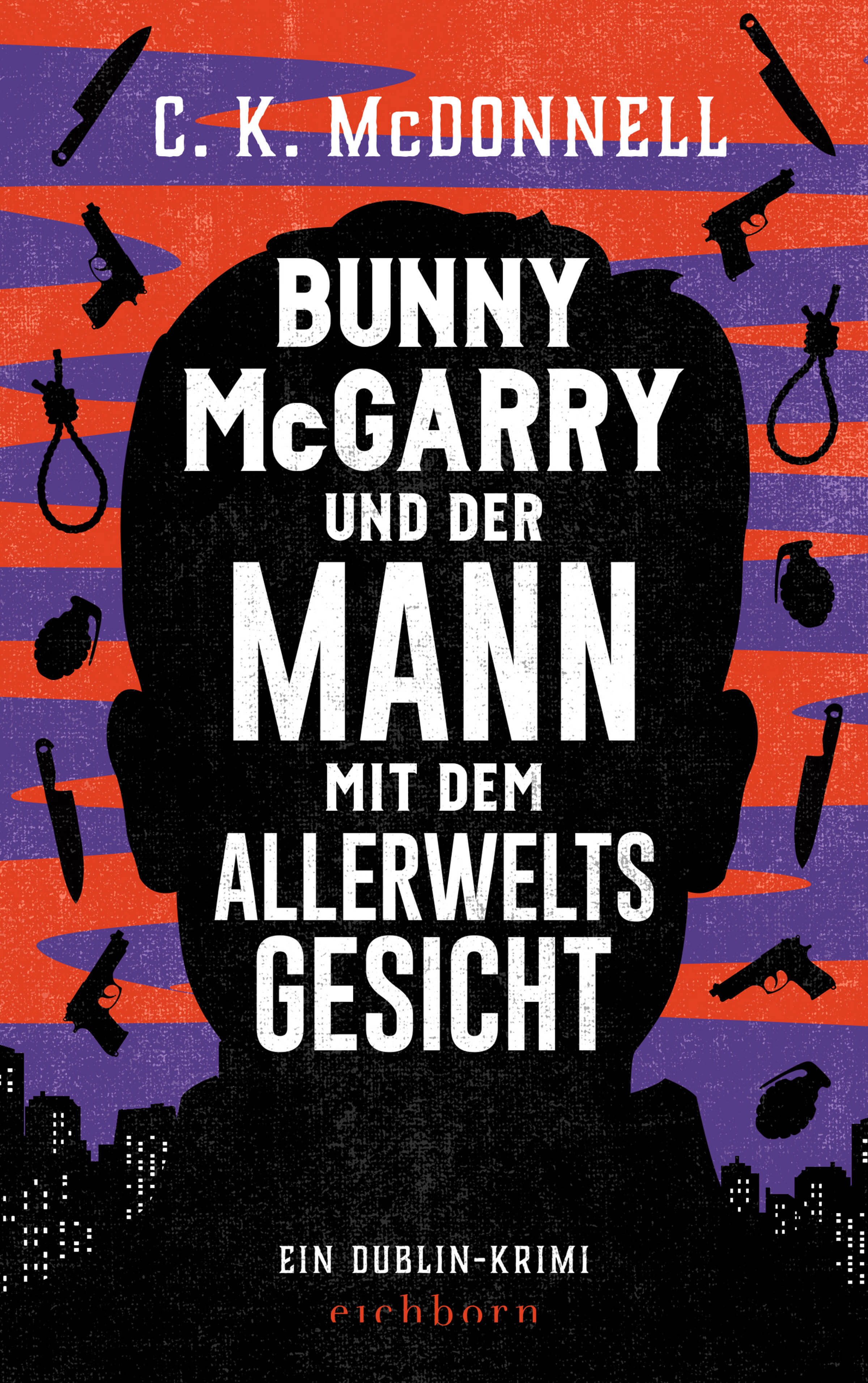 C. K. McDonnell - Bunny McGarry und der Mann mit dem Allerweltsgesicht