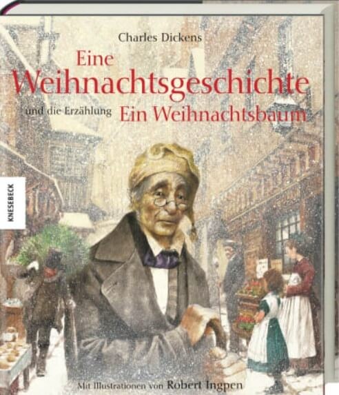 Charles Dickens: Eine Weihnachtsgeschichte und die Erzählung Ein Weihnachtsbaum