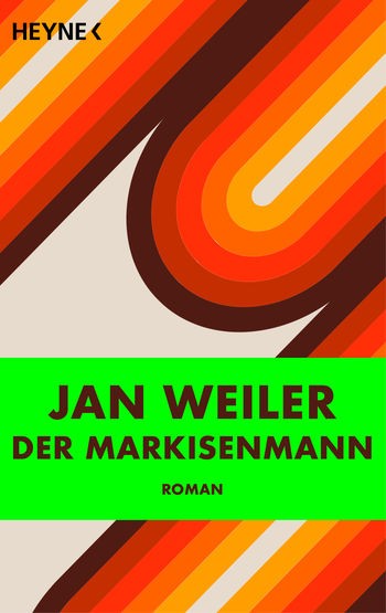 Jan Weiler. Der Markisenmann