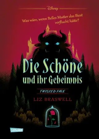 Disney, Liz Braswell: Twisted Tales - Die Schöne und ihr Geheimnis (Die Schöne und das Biest)