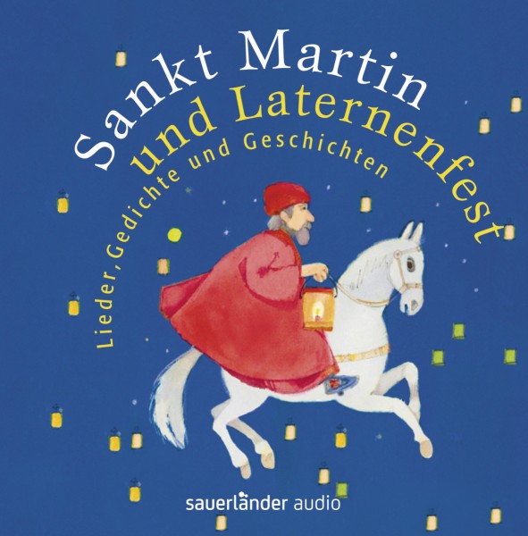 SANKT MARTIN UND LATERNENFEST - Lieder, Gedichte und Geschichten, Audio-CD