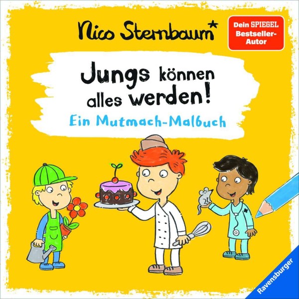 Nico Sternbaum - Jungs können alles werden - Ein Mutmach-Malbuch