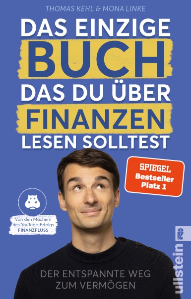 Thomas Kehl, Mona Linke: Das einzige Buch, das Du über Finanzen lesen solltest