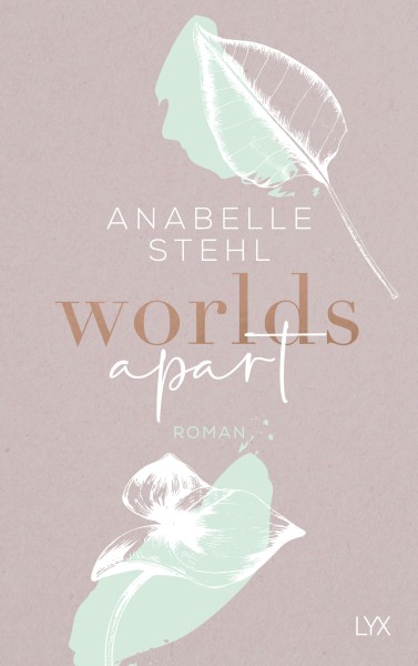 Anabelle Stehl: Worlds Apart