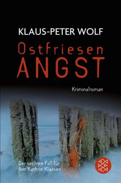 Klaus-Peter Wolf - Ostfriesenangst (Ann Kathrin Klaasen 6)