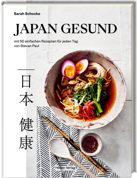 Japan gesund - mit 50 einfachen Rezepten für jeden Tag