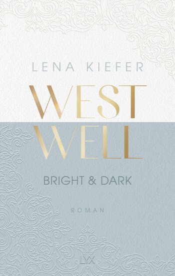 Lena Kiefer: Westwell 2 - Bright & Dark