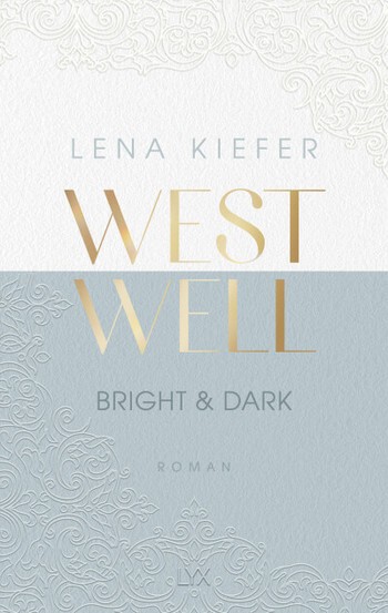 Lena Kiefer: Westwell 2 - Bright & Dark
