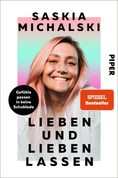 Saskia Michalski: Lieben und lieben lassen - Gefühle passen in keine Schublade