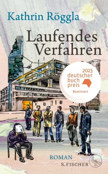 Kathrin Röggla: Laufendes Verfahren