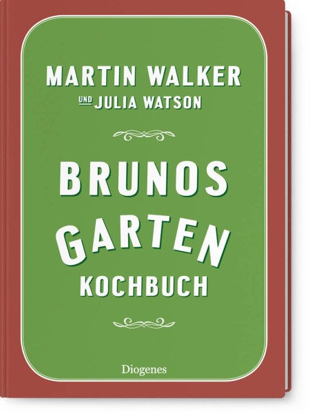 Martin Walker, Julia Watson: Brunos Garten Kochbuch