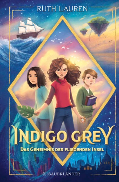 Ruth Lauren: Indigo Grey – Das Geheimnis der fliegenden Insel