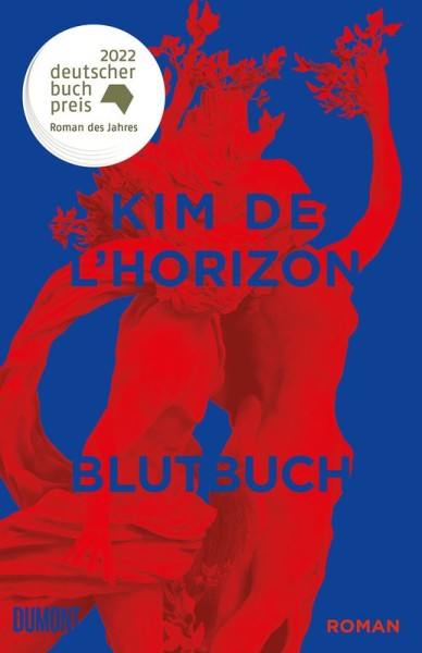 Kim de l'Horizon: BLUTBUCH - Ausgezeichnet mit dem Deutschen Buchpreis 2022