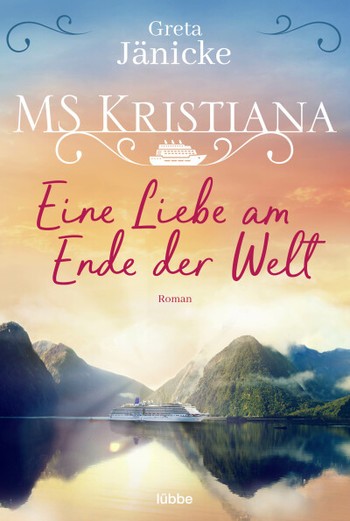 Greta Jänicke: MS Kristiana - Eine Liebe am Ende der Welt (Bd. 2)