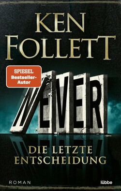 Ken Follett: Never - Die letzte Entscheidung