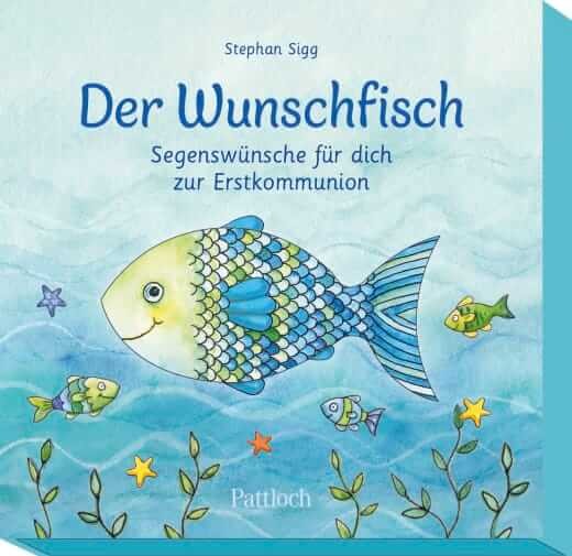 Der Wunschfisch. Segenswünsche für dich zur Erstkommunion