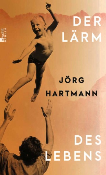 Jörg Hartmann: Der Lärm des Lebens