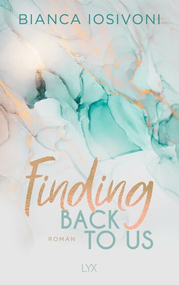 Bianca Iosivoni: Finding Back to Us