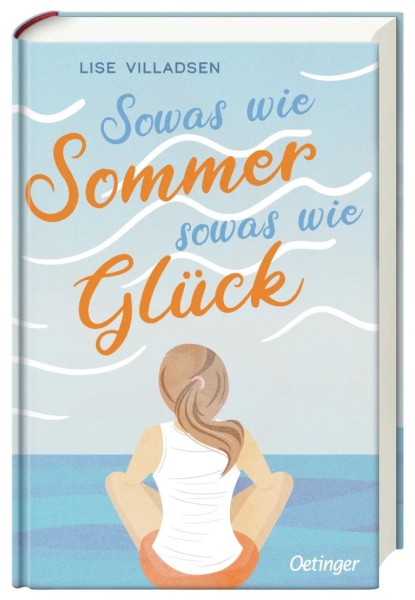 Lise Villadsen: Sowas wie Sommer, sowas wie Glück