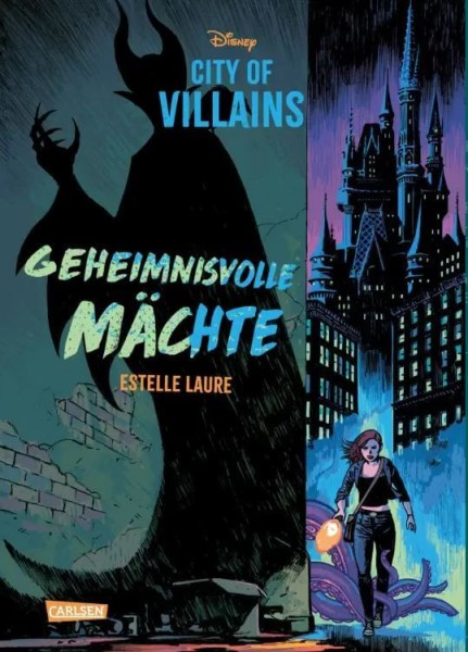 Disney, Estelle Laure: City of Villians 1 - Geheimnisvolle Mächte