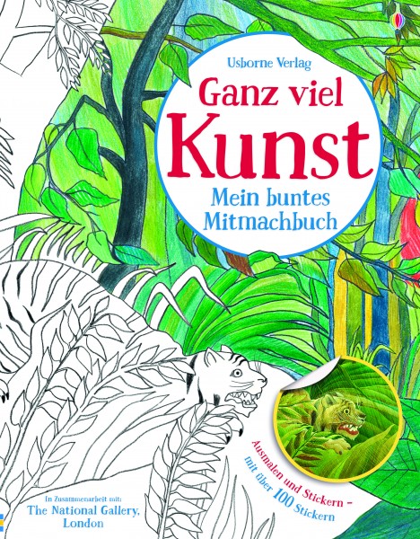 Rosie Dickins, Ganz viel Kunst - Mein buntes Mitmachbuch - Ausmalen und Stickern