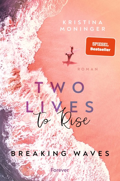 Kristina Moninger: Two Lives to Rise (Breaking Waves 2)