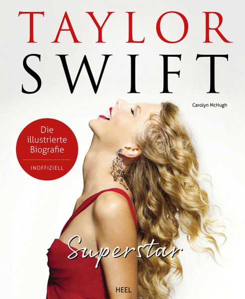 Carolyn McHugh: Taylor Swift Superstar - Die illustrierte Biografie - inoffiziell