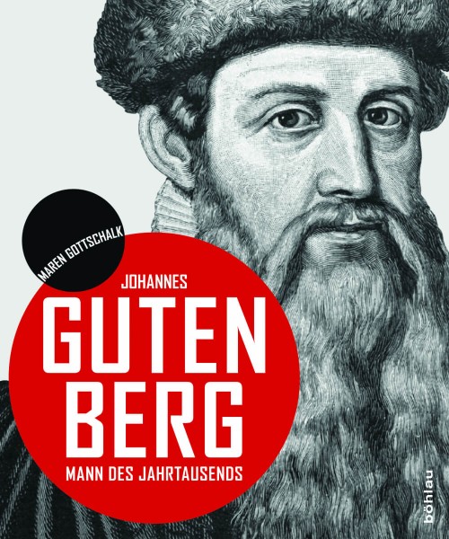 Maren Gottschalk - Johannes Gutenberg, Mann des Jahrtausends