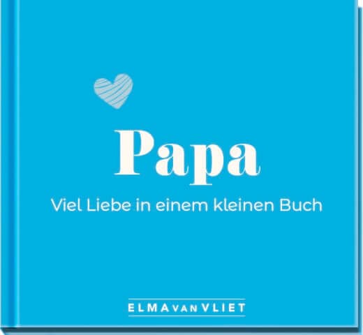 Papa. Viel Liebe in einem kleinen Buch