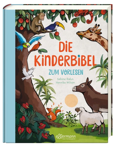 Sabine Rahn, Henrike Wilson: Die Kinderbibel zum Vorlesen