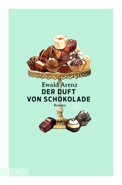 Ewald Arenz: Der Duft von Schokolade
