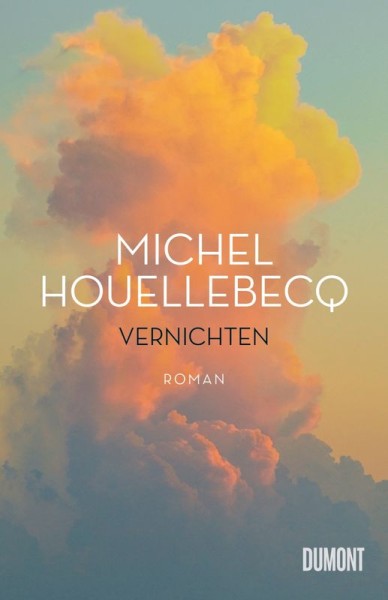 Michel Houellebecq - Vernichten