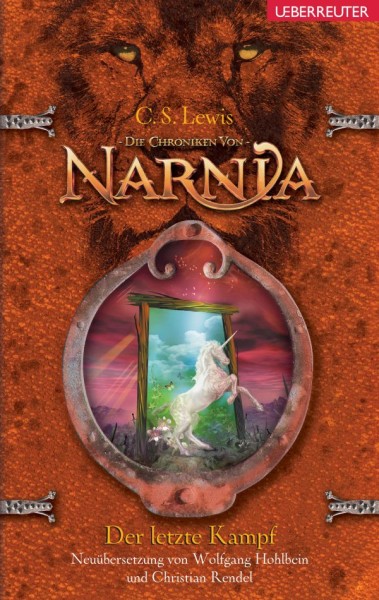 C.S. Lewis: Die Chroniken von Narnia 7: Der letzte Kampf