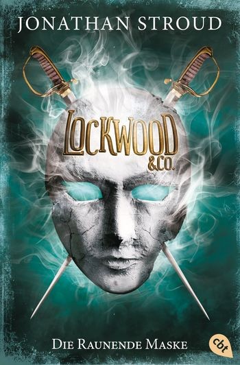 Jonathan Stroud: Lockwood & Co. 3 - Die Raunende Maske