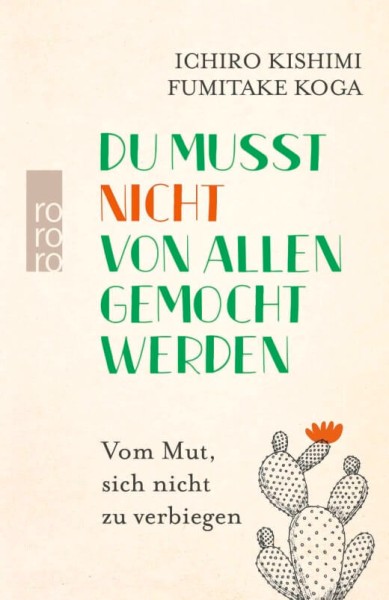 Ichiro Kishimi: Du musst nicht von allen gemocht werden