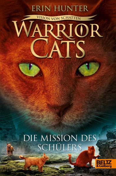 Erin Hunter: Warrior Cats 6/1 Vision von Schatten: Die Mission des Schülers