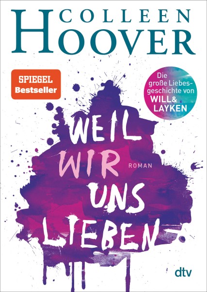 Colleen Hoover: Weil wir uns lieben