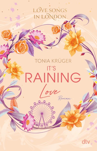 Tonia Krüger: Love Songs in London – It’s raining love (Band 4)
